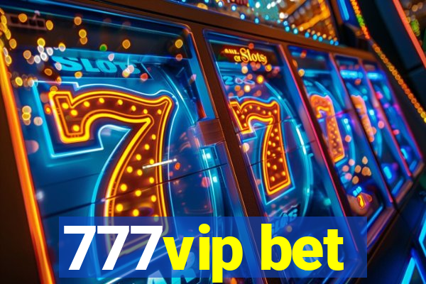 777vip bet